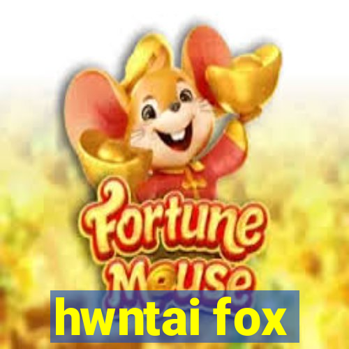 hwntai fox